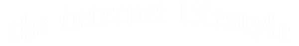 The Internet Lifestyle